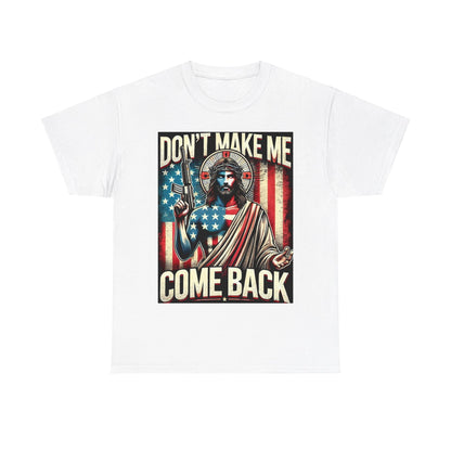 Don't Make Me T-Shirt