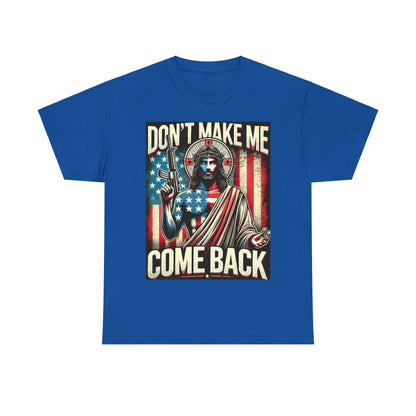 Don't Make Me T-Shirt