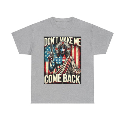 Don't Make Me T-Shirt